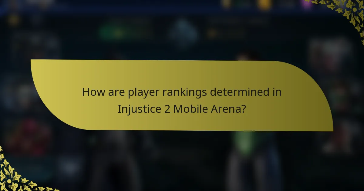 How are player rankings determined in Injustice 2 Mobile Arena?