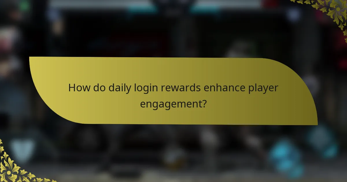 How do daily login rewards enhance player engagement?