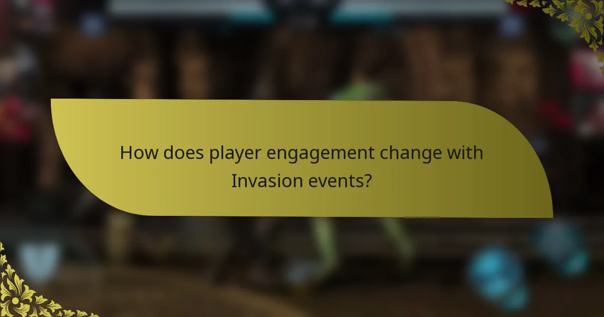 How does player engagement change with Invasion events?