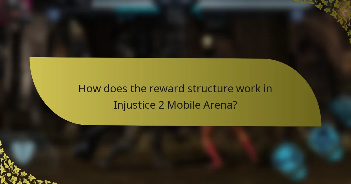 How does the reward structure work in Injustice 2 Mobile Arena?