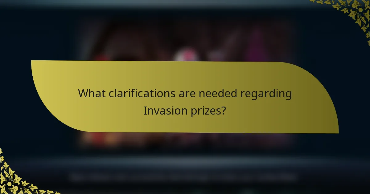 What clarifications are needed regarding Invasion prizes?